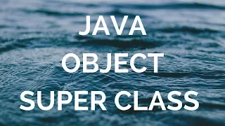 Java Object super class Manohar Academy