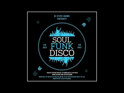 Download MP3 DJ Steve Adams Presents... Soul Funk Disco Feb 2023