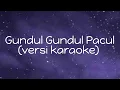 Download Lagu lagu daerah gundul gundul pacul versi karaoke | lagu daerah jawa tengah