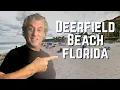 Moving to Deerfield Beach Florida Watch this FIRST