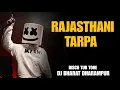 Lagu Rajasthani Tarpa || Disco Dance Tur Tone || Dj Bharat Dharampur 