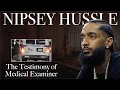 Nipsey Hussle would have been paralyzed if he had survived Medical Examiner gives details
