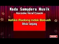 Download Lagu Katiko Madang Tak Babuah - Karaoke Versi Cowok - Olivia Tanjung