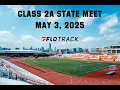 2025 Class 2A State Track Meet FloTrack