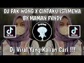 Download Lagu DJ PAK WONG WONG X CHUNKY CHUNK X CINTAKU ISTIMEWA BY MAMAN FVNDY VIRAL TIK TOK TERBARU 2023!