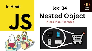Learn JavaScript Nested Objects in Record Time 7 Minutes or Less