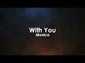 With You | Monica