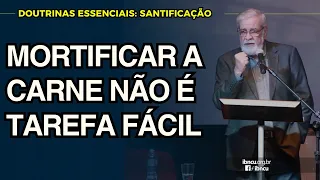 3. Doutrina da Santificação | Augustus Nicodemus