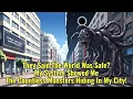 Download Lagu They Said The World Was Safe? My System Showed Me The Countless Monsters Hiding In My City!