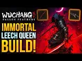 Wuchang Fallen Feathers - Leech Queen Almost Immortal Build