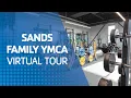 Sands Family YMCA Virtual Tour 2024