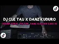 Download Lagu DJ CAMPURAN GUE TAU X DANZ KUDURO DJ MASHUP OLD EBAN VIRAL 2025