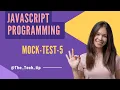 MOCK TEST JAVASCRIPT PROGRAMMING TEST-5 CCBP NXTWAVE ADVANCE LEVEL TO CRACK INTERVIEW