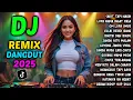 Download Lagu DJ REMIX FULL BASS TERBARU 2025 🎵 SAKIT TAPI NAGIH, LUPA NAMA INGAT RASA 🎵 DANGDUT REMIX JEDAG JEDUG