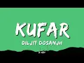 Kufar - Diljit Dosanjh | Lyrics 