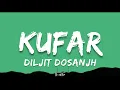 Lagu Kufar - Diljit Dosanjh | Lyrics 