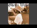 Lagu Ghetto Wave