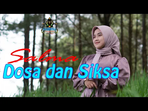 Download MP3 DOSA DAN SIKSA - SALMA (Official Music Video Dangdut)