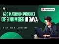 628 Leetcode Maximum Product of Three Numbers Sorting Java DSA