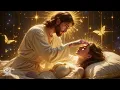 Jesus Healing You While You Sleep | Deep Healing Comes As Hidden Fear Fades & Inner Peace Grows