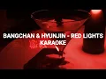 Download Lagu BANGCHAN \u0026 HYUNJIN - 'Red Lights' KARAOKE with Easy Lyrics