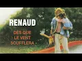 Dès que le vent soufflera - Renaud