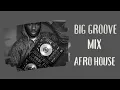 Download Lagu Big Groove Mix Afro house by Dj M P Pro 2022