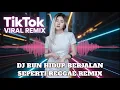 Download Lagu DJ BUN HIDUP BERJALAN SEPERTI REGGAE REMIX VIRAL TIKTOK 2025 | NADIN AMIZAH BERTAUT