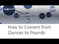 How to Convert from Ounces to Pounds
