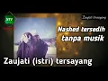 Download Lagu Nasyid tersedih ZAUJATI (ISTRI) TERSAYANG||RIKHIE ASBO