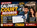 How to search Caldwell court records