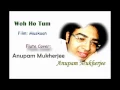 Download Lagu Woh Ho Tum Flute Cover