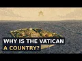 Why Is the Vatican a Country