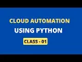 Cloud Automation using Python Class - 01 By Visualpath