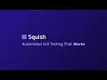 Squish Automated GUI Testing