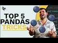 Top 5 Pandas Tricks You Don t Know About