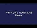 PYTHON Flask and Redis