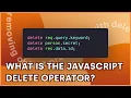 JavaScript s Delete Operator - How to Delete Object Properties with One Command