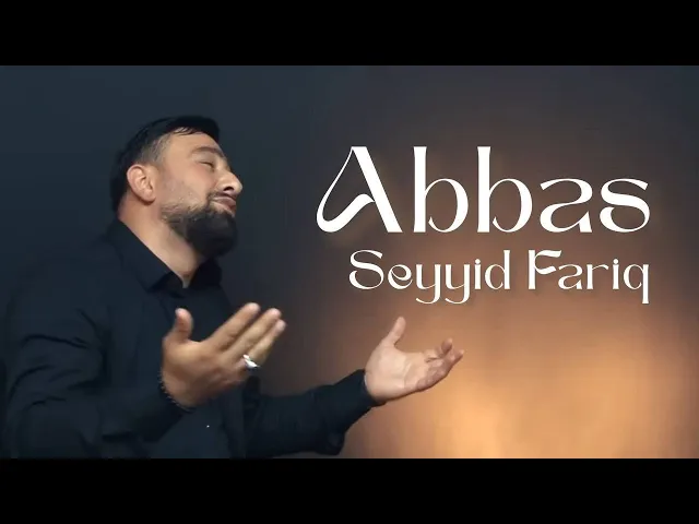 ⁣Seyyid Fariq - Abbas (Official Video)