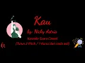 Download Lagu KARAOKE - KAU - NICKY ASTRIA - SUARA CEWEK - NADA TURUN 2 PITCH (1KUNCI) MP3
