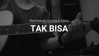 Download [Bongkar Chord] Tak Bisa - Rahmania Astrini \u0026 Nino MP3