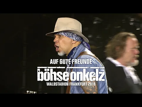 Download MP3 Böhse Onkelz - Auf gute Freunde (Waldstadion Frankfurt 2018)