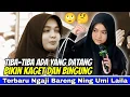 KAGET TAMU TAK DI UNDANG [ngaji bareng ning umi laila] #umilaila