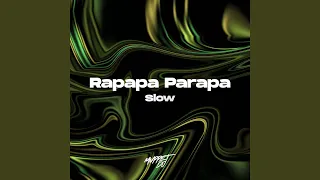 Download Rapapa Parapa Rapa - Slow (Remix) MP3
