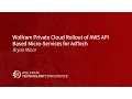 Wolfram Private Cloud Rollout of AWS API Based Micro-Services for AdTech