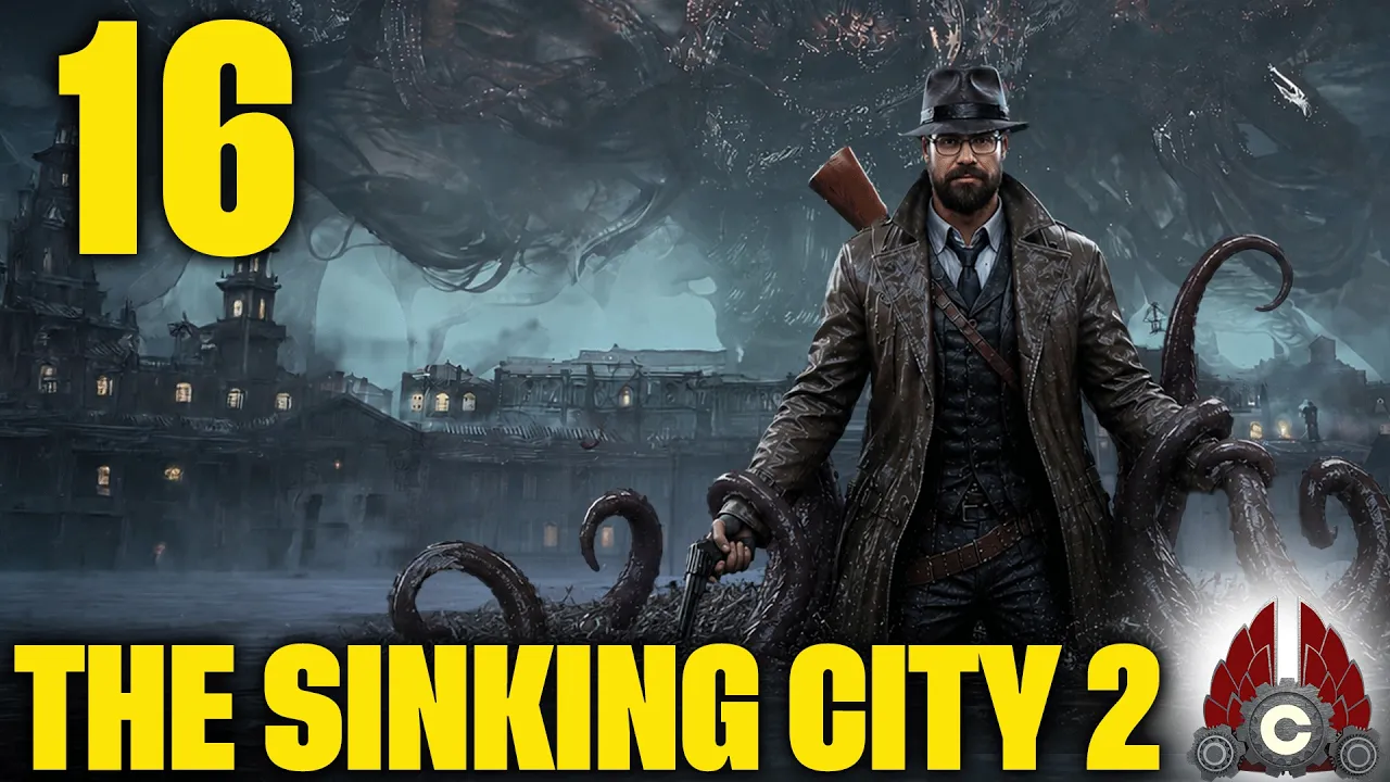 The Sinking City 2 | Second Run Restart | Part 16 The Sinking City 2 | Second Run Restart | Part 16