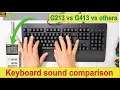 Keyboard Sound Test Logitech G213 vs Logitech G413 vs Microsoft Ergonomic 4000 vs Microsoft 600