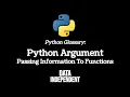 Python Glossary Argument - What is it