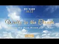 Lagu 【5AM Wake Up Jazz】Waltz in the Clouds | Big Band Jazz 30min