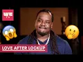 True Has a SHOCKING Confession Love After Lockup